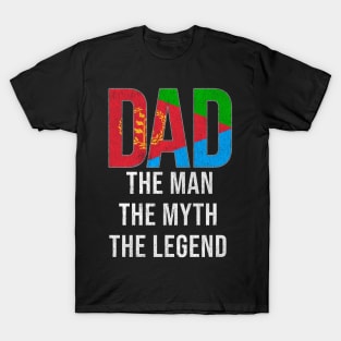 Eritrean Dad The Man The Myth The Legend - Gift for Eritrean Dad With Roots From Eritrean T-Shirt